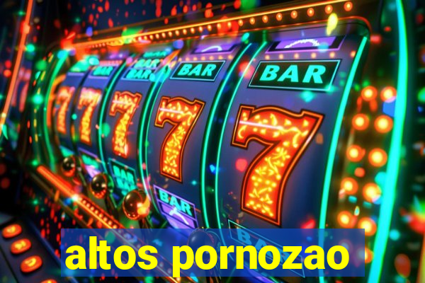 altos pornozao